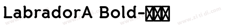 LabradorA Bold字体转换